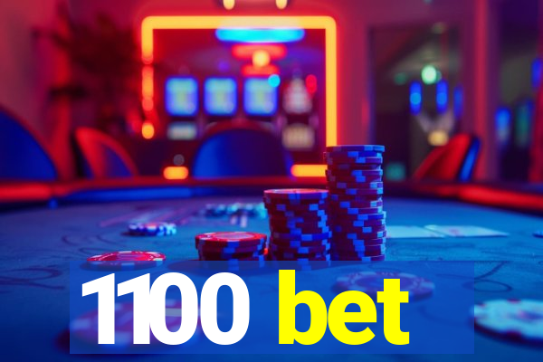 1100 bet